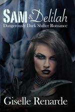 Sam and Delilah: Dangerously Dark Shifter Romance