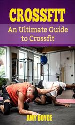 Crossfit: An Ultimate Guide to Crossfit