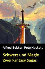Schwert und Magie: Zwei Fantasy Sagas