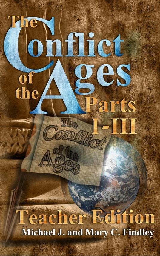 Conflict of the Ages Teacher Edition 1-3 - Michael J. Findley - ebook