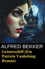 Geisterschiff (Ein Patricia Vanhelsing Roman)