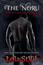 The Noru : When Angels Break (The Noru Series, Book 4)