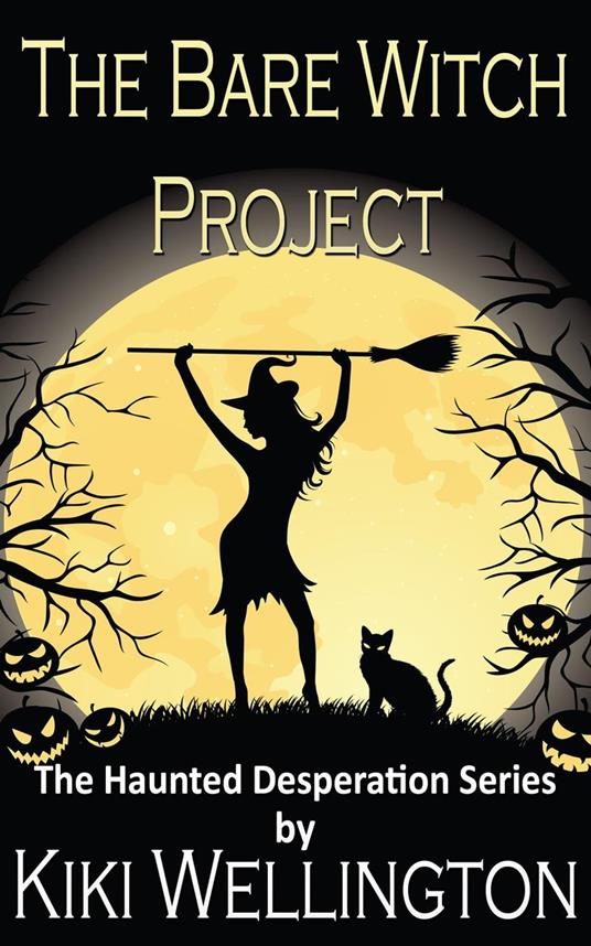 The Bare Witch Project - Kiki Wellington - ebook