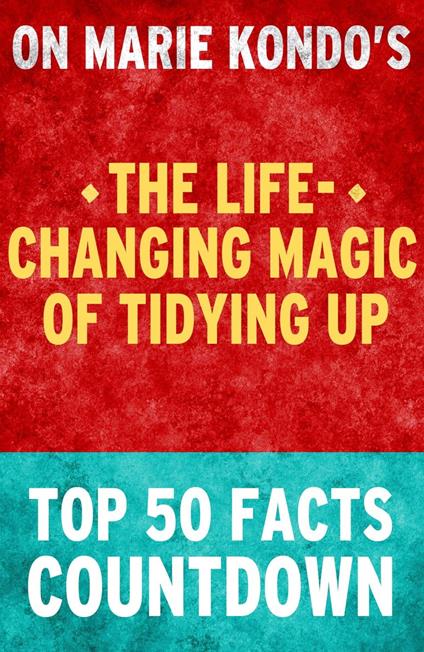The Life-Changing Magic of Tidying Up - Top 50 Facts Countdown