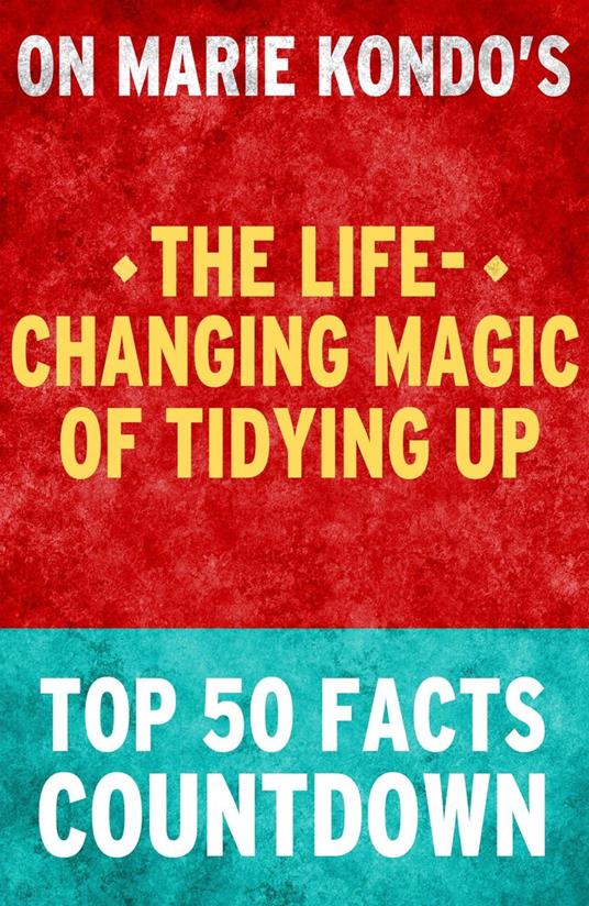 The Life-Changing Magic of Tidying Up - Top 50 Facts Countdown