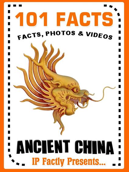 101 Facts... Ancient China - IP Factly - ebook