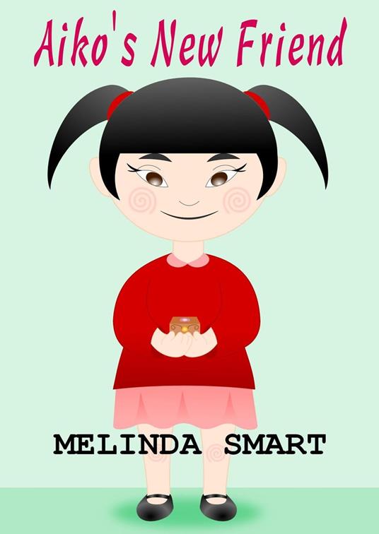 Aiko's New Friend - Melinda Smart - ebook