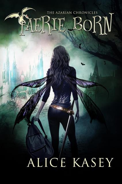 Faerie Born - Alice Kasey - ebook