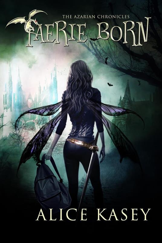Faerie Born - Alice Kasey - ebook