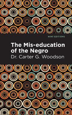 The Miseducation of the Negro - Dr. Carter G. Woodson - cover