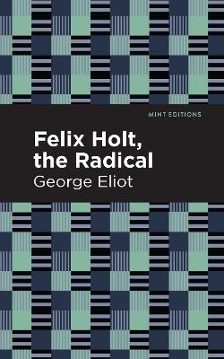 Felix Holt, The Radical - George Eliot - cover