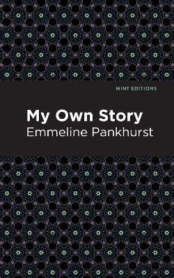 My Own Story - Emmeline Pankhurst - cover