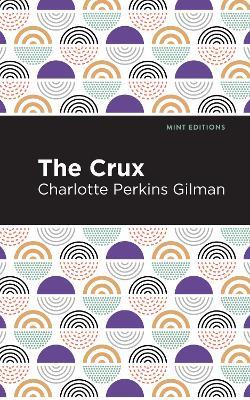 The Crux - Charlotte Perkins Gilman - cover
