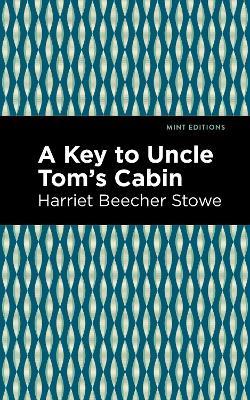 A Key to Uncle Tom's Cabin - Harriet Beecher Stowe - cover