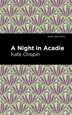 A Night in Acadie - Kate Chopin - cover