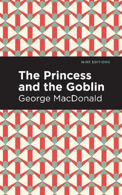 The Princess and the Goblin - George MacDonald - cover