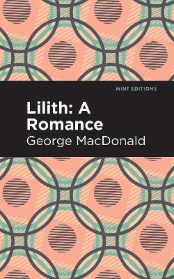 Lilith: A Romance - George MacDonald - cover