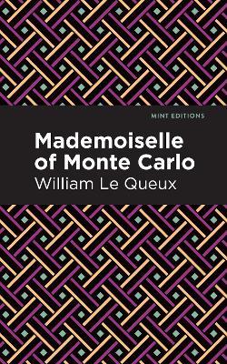 Mademoiselle of Monte Carlo - William Le Queux - cover