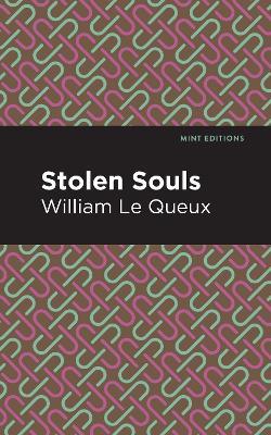 Stolen Souls - William Le Queux - cover