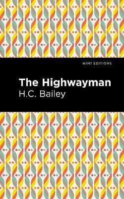 The Highwayman - Henry Christopher Bailey - cover