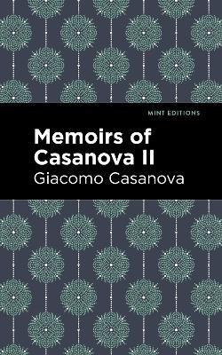 Memoirs of Casanova Volume II - Giacomo Casanova - cover