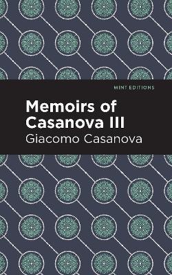 Memoirs of Casanova Volume III - Giacomo Casanova - cover