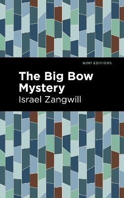 The Big Bow Mystery - Israel Zangwill - cover