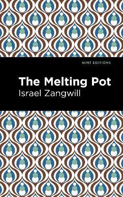 The Melting Pot - Israel Zangwill - cover