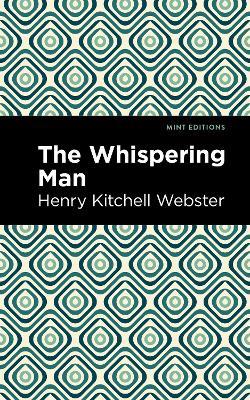 The Whispering Man - Henry Kitchell Webster - cover