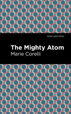 The Mighty Atom - Marie Corelli - cover