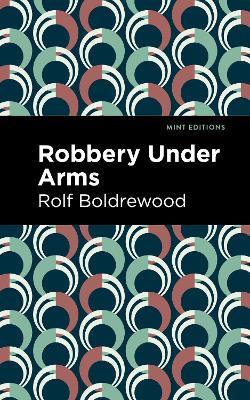 Robbery Under Arms - Rolf Boldrewood - cover