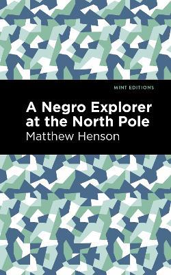 A Negro Explorer at the North Pole - Matthew Henson - cover