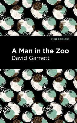 A Man in the Zoo - David Garnett - cover