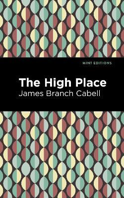 The High Place: A Comedy of Disenchantment - James Branch Cabell - cover