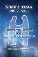 Nikola Tesla Presents: Afterlife Lessons from Famous Personalities - Francesca Thoman - cover