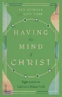 Having the Mind of Christ - Eight Axioms to Cultivate a Robust Faith