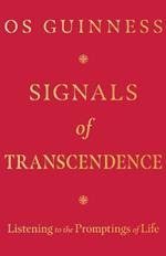 Signals of Transcendence: Listening to the Promptings of Life