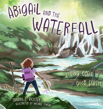 Abigail and the Waterfall - Sandra L. Richter,Michael Corsini - ebook