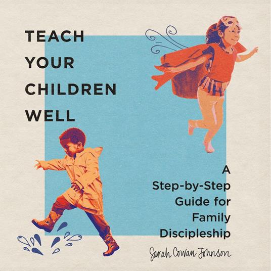 Teach Your Children Well