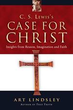 C. S. Lewis's Case for Christ
