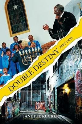 Double Destiny: Part Two - Janette Rucker - cover