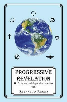 Progressive Revelation: God's Permanent Dialogue with Man - Reynaldo Pareja - cover