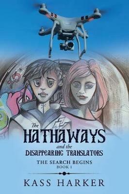 The Hathaways and the Disappearing Translators: The Search Begins - Kass Harker - cover