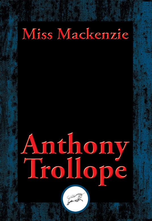 Miss Mackenzie: With Linked Table of Contents - Anthony Trollope - cover