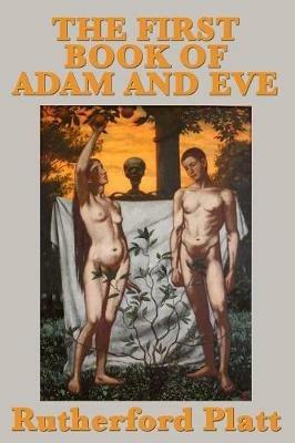 The First Book of Adam and Eve - Rutherford Platt - cover