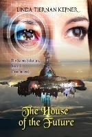 The House of the Future - Linda T Kepner - cover