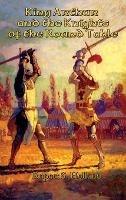 King Arthur and the Knights of the Round Table - Rupert S Holland - cover