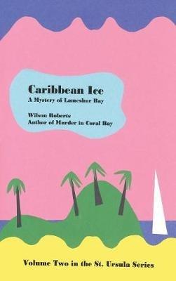 Caribbean Ice - Wilson Roberts - cover