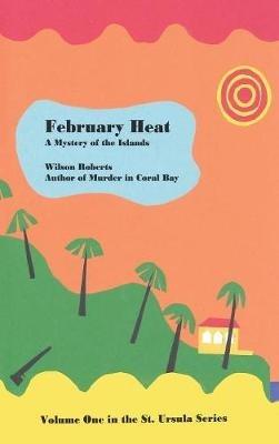 February Heat - Wilson Roberts - cover