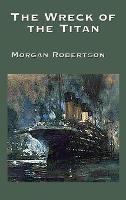 The Wreck of the Titan - Morgan Robertson - cover